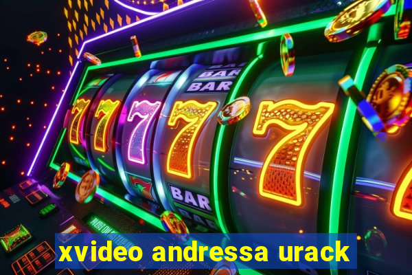 xvideo andressa urack